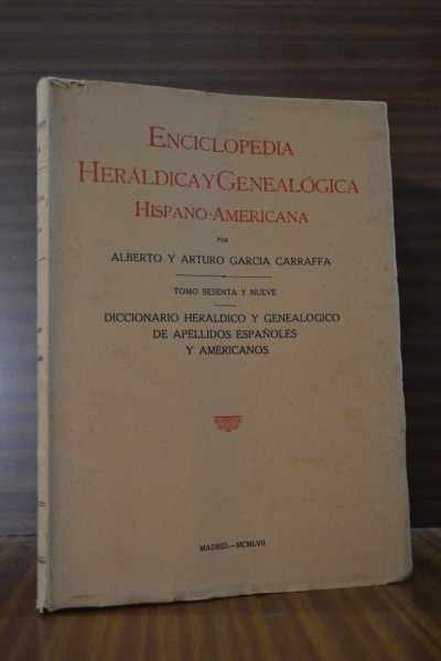 ENCICLOPEDIA HERLDICA Y GENEALGICA HISPANO-AMERICANA. Diccionario herldico y genealgico de apellidos espaoles y americanos. TOMO SESENTA Y NUEVE. Parrondo-Pelln (67 del diccionario)